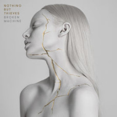 Nothing But Thieves - Broken Machine	