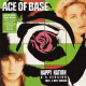 Ace Of Base - Happy Nation (U.S. Version) (Europe 11 Dec 2020)