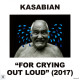 Вінілова платівка  Kasabian - For Crying Out Loud (2017) (Vinyl, LP, Album)