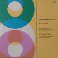 Emile Jaques-Dalcroze - Le Jeu Du Feuillu (Switzerland 1967)