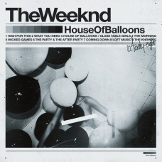 Вінілова платівка  The Weeknd - House Of Balloons (Vinyl, LP, Mixtape, Reissue)