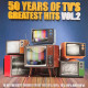 Вінілова платівка  Various - 50 Years Of TV's Greatest Hits - Vol. 2 (Vinyl, LP, Record Store Day, Compilation, Limited Edition)