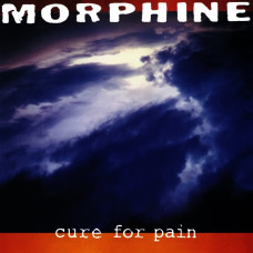Morphine - Cure For Pain