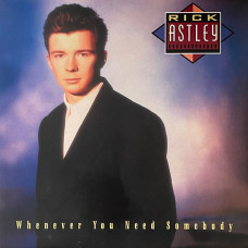 Вінілова платівка  Rick Astley - Whenever You Need Somebody (Vinyl, LP, Album, Reissue, Remastered, Stereo)