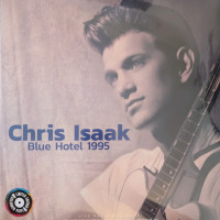 Вінілова платівка  Chris Isaak - Blue Hotel 1995 (Vinyl, LP, Limited Edition, Unofficial Release, Stereo)